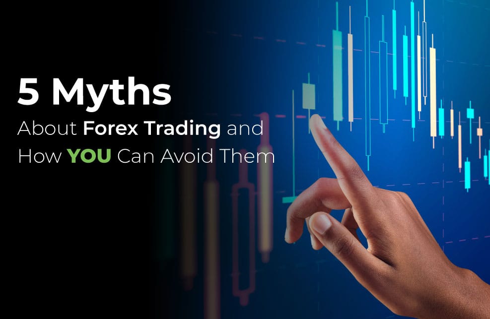 Forex саудасы туралы 5 миф және олардан сақтану